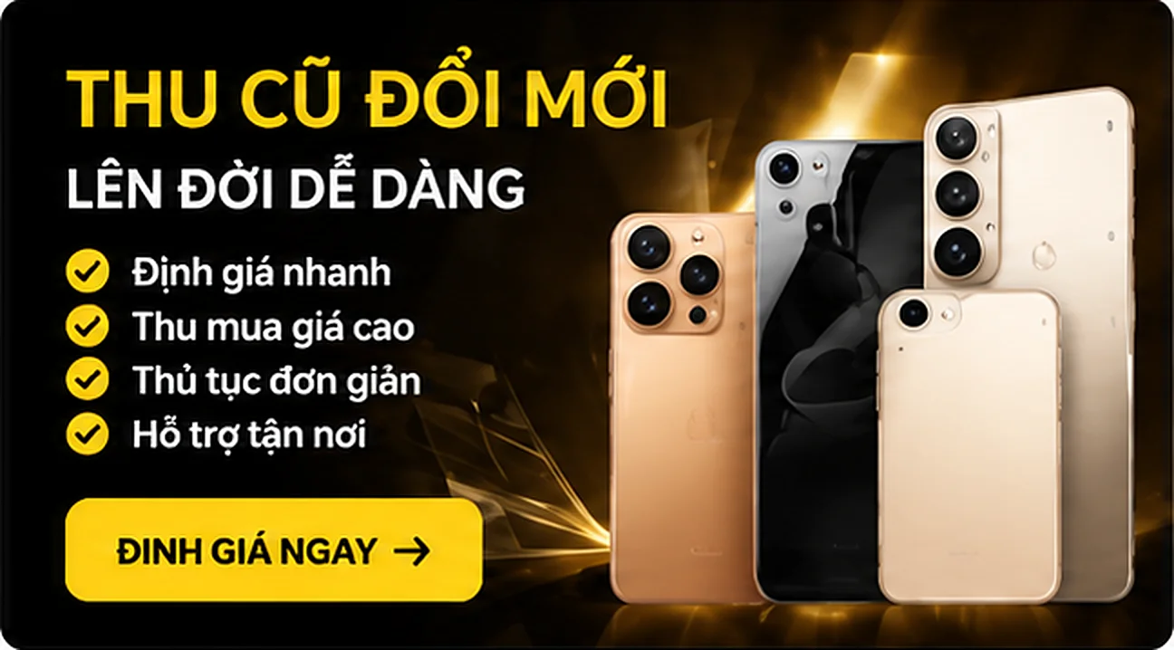 Thu cũ đổi mới — lên đời dễ dàng